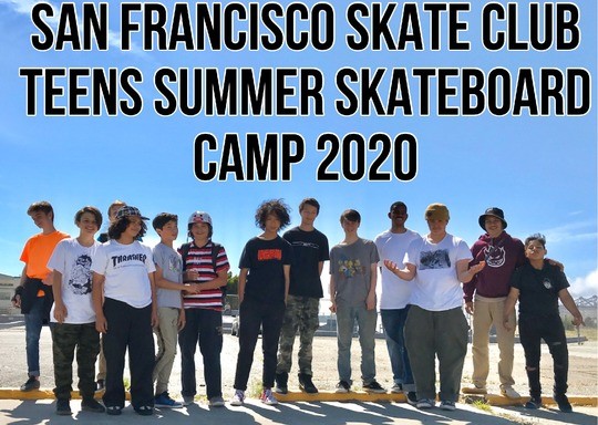 San Francisco ​Skate Club San Francisco Skate Club TEENS Summer Skateboard Camp Session 3